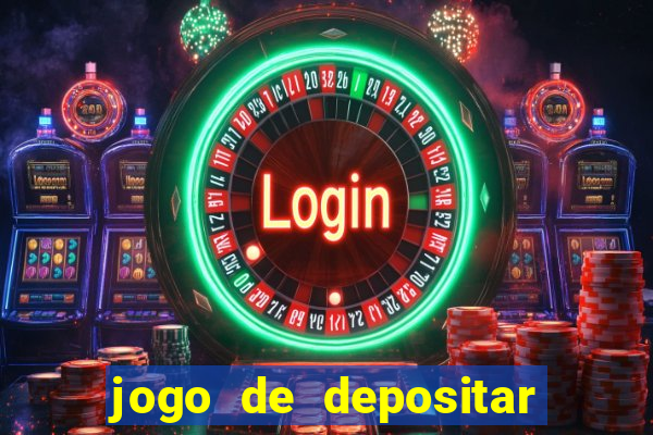 jogo de depositar 5 reais